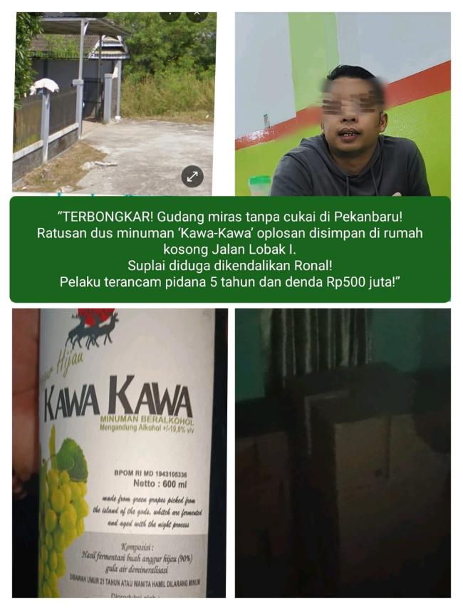 TERBONGKAR! GUDANG MIRAS OPLOSAN TANPA CUKAI DI PEKANBARU,RONAL AKUI SUPLAI KAWA-KAWAKE PEDAGANG